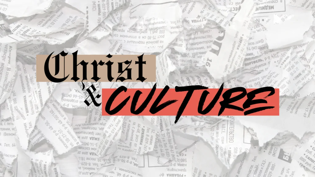 Text “Christ x Culture” in bold, stylized fonts over a background of torn newspaper pieces—some featuring Cyrillic text—blending elements of Christ and Culture. The word “Culture” stands out, highlighted with a coral-colored rectangle behind it.